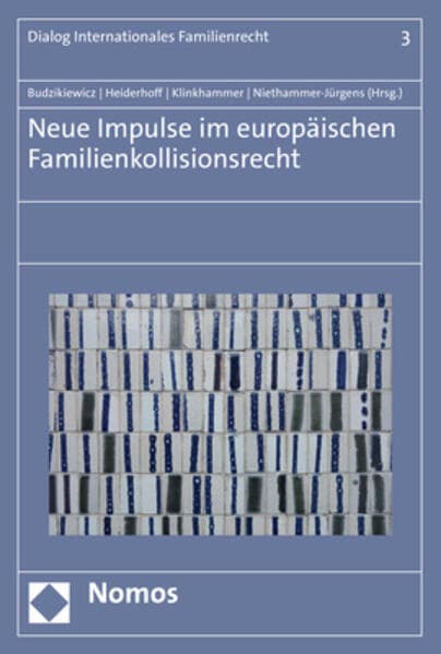 Neue Impulse im europäischen Familienkollisionsrecht