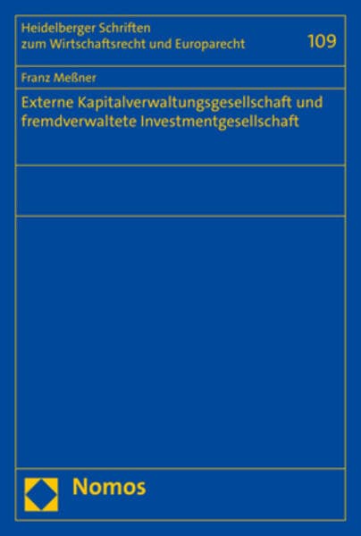 Externe Kapitalverwaltungsgesellschaft und fremdverwaltete Investmentgesellschaft