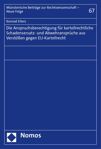 Die Anspruchsberechtigung für kartellrechtliche Schadensersatz- und Abwehransprüche aus Verstößen gegen EU-Kartellrecht