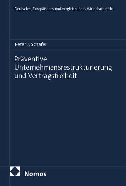 Präventive Unternehmensrestrukturierung und Vertragsfreiheit