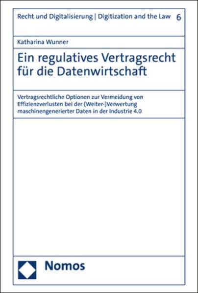 Ein regulatives Vertragsrecht für die Datenwirtschaft