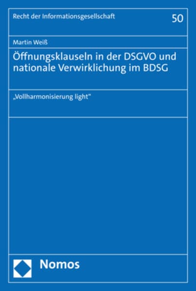 Öffnungsklauseln in der DSGVO und nationale Verwirklichung im BDSG