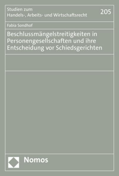 Beschlussmängelstreitigkeiten in Personengesellschaften und ihre Entscheidung vor Schiedsgerichten