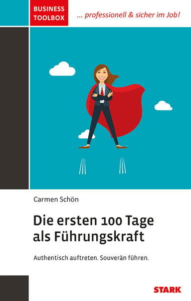 Business Toolbox - Die ersten 100 Tage als Führungskraft