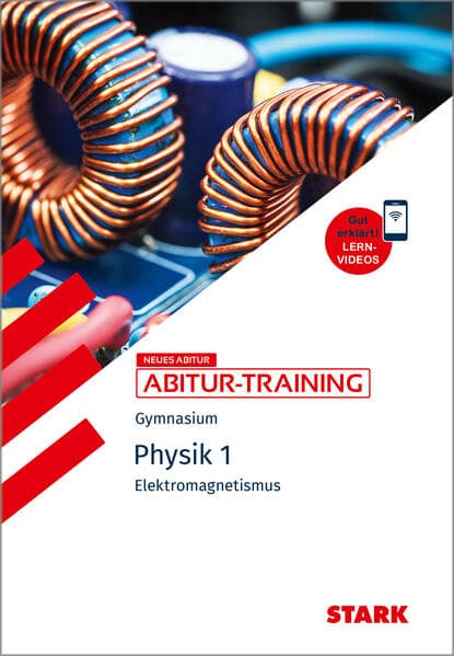 STARK Physik 1 - Abitur-Training - Elektromagnetismus