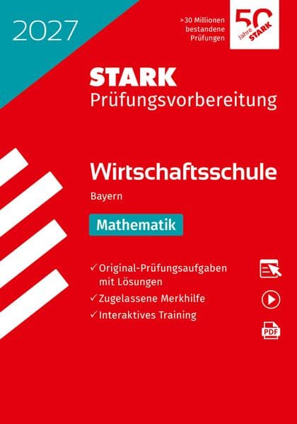 STARK Mathematik - Wirtschaftsschule 2027 Bayern - Prüfungsvorbereitung
