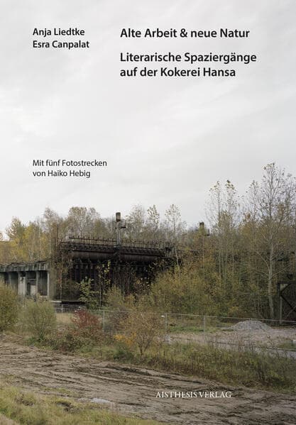 Alte Arbeit & neue Natur
