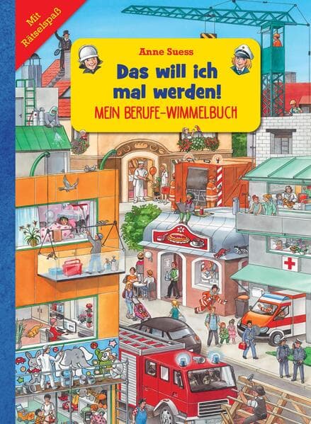 Mein Berufe-Wimmelbuch I Das will ich mal werden
