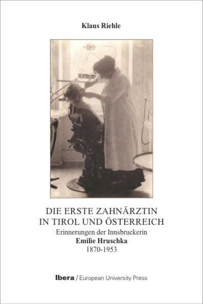 Die erste Zahnärztin in Tirol und Österreich