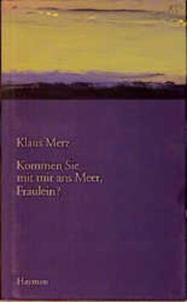Kommen Sie mit mir ans Meer, Fräulein?