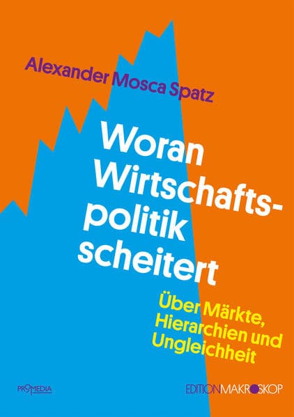 Woran Wirtschafts­­politik scheitert