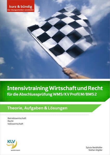 Intensivtraining Wirtschaft und Recht für die Abschlussprüfung WMS/KV Profil M/BMS 2