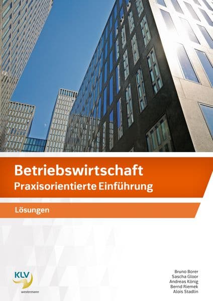 Betriebswirtschaft Praxisorientierte Einführung