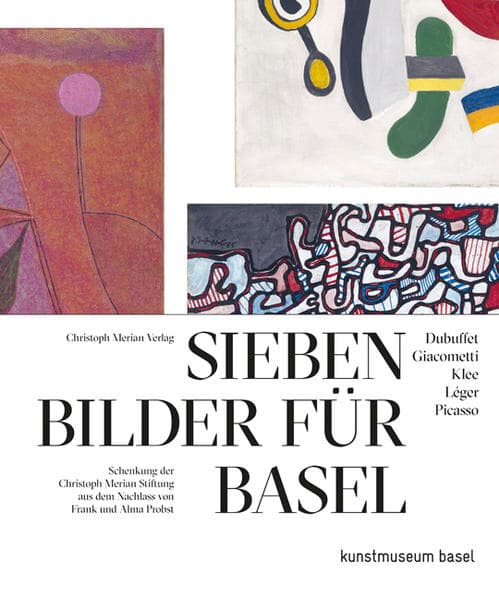 Sieben Bilder für Basel - Dubuffet, Giacometti, Klee, Legér, Picasso