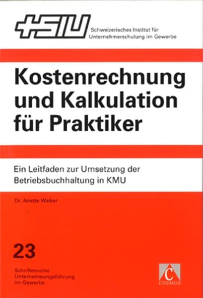 Kostenrechnung und Kalkulation für Praktiker