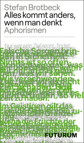 Alles kommt anders, wenn man denkt