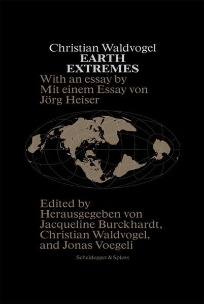 Christian Waldvogel. Earth Extremes