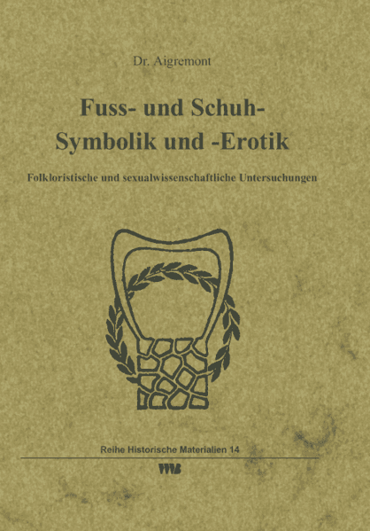 Fuss- und Schuh- Symbolik und -Erotik