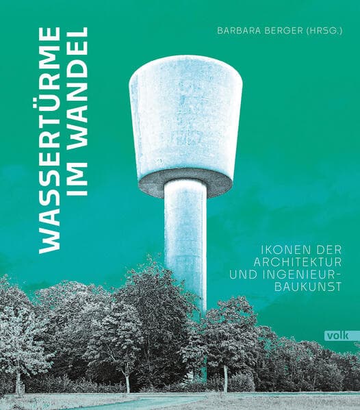 Wassertürme im Wandel