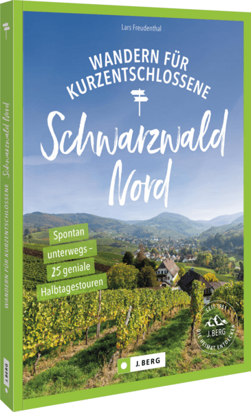 Wandern für Kurzentschlossene Schwarzwald Nord