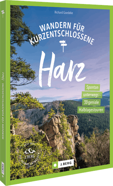 Wandern für Kurzentschlossene Harz