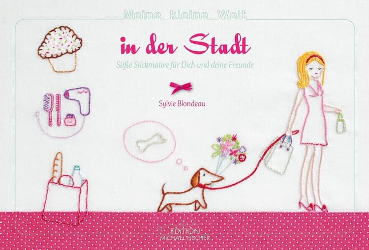 Sticken – Meine kleine Welt in der Stadt – Das Stickbuch