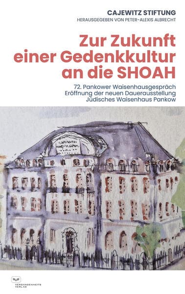 Zur Zukunft einer Gedenkkultur an die SHOAH