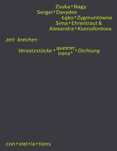 zeit · brechen - Versatzstücke queerer / trans* Dichtung