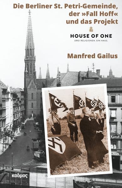 Die Berliner St. Petri-Gemeinde, der 'Fall Hoff' und das Projekt 'House of One'