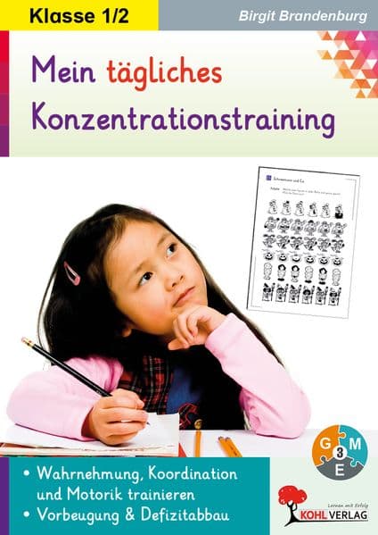 Kohls Konzentrationstraining 1./2. Schuljahr Bis zu 10 Minuten täglich