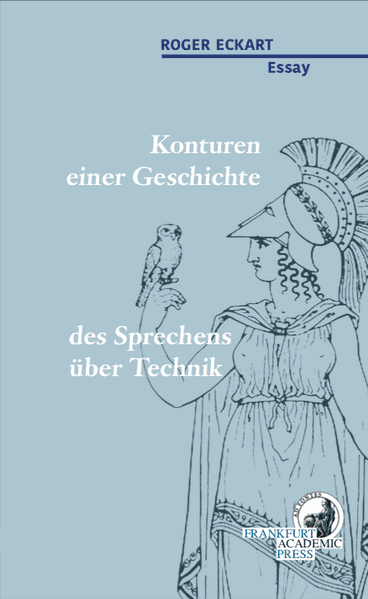 Konturen einer Geschichte des Sprechens über Technik