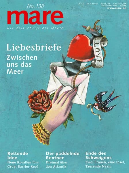 mare - Die Zeitschrift der Meere / No. 138 / Liebesbriefe