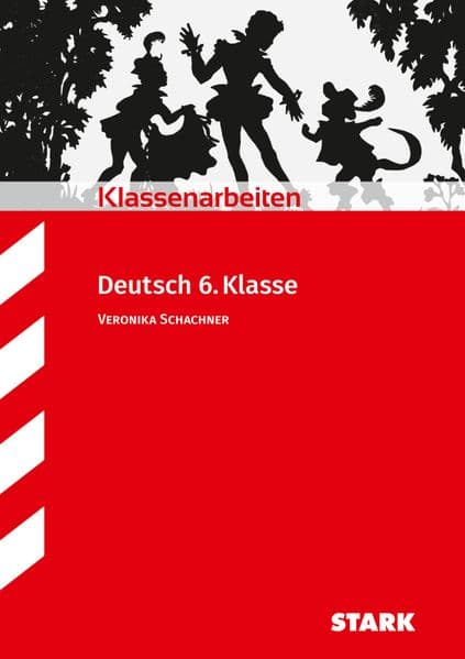 Klassenarbeiten Deutsch: Realschule 6. Klasse