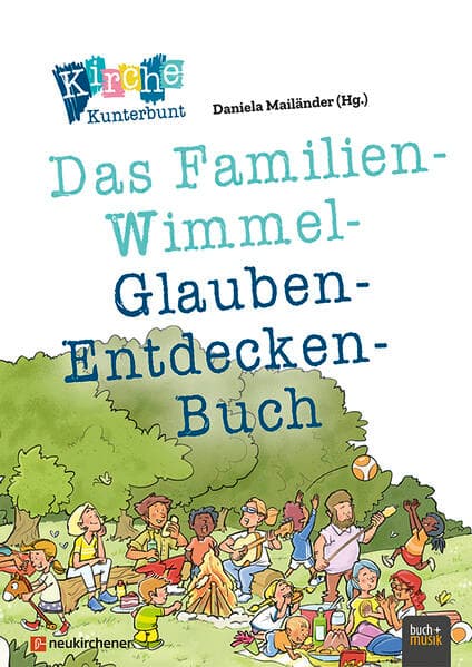Kirche Kunterbunt - Das Familien-Wimmel-Glauben-Entdecken-Buch