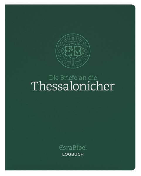 EsraBibel - Logbuch 1. und 2. Thessalonicherbrief