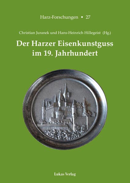 Der Harzer Eisenkunstguss im 19. Jahrhundert