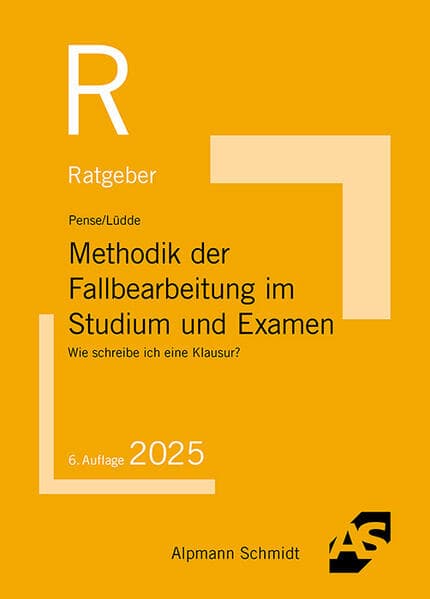 Methodik der Fallbearbeitung im Studium und Examen
