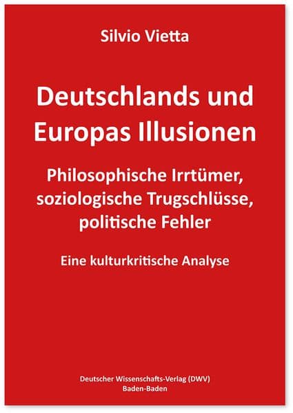 Deutschlands und Europas Illusionen