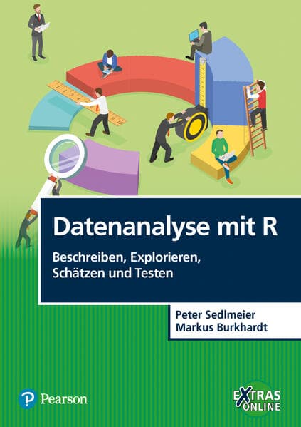 Datenanalyse mit R' Beschreiben, Explorieren, Schätzen und Testen