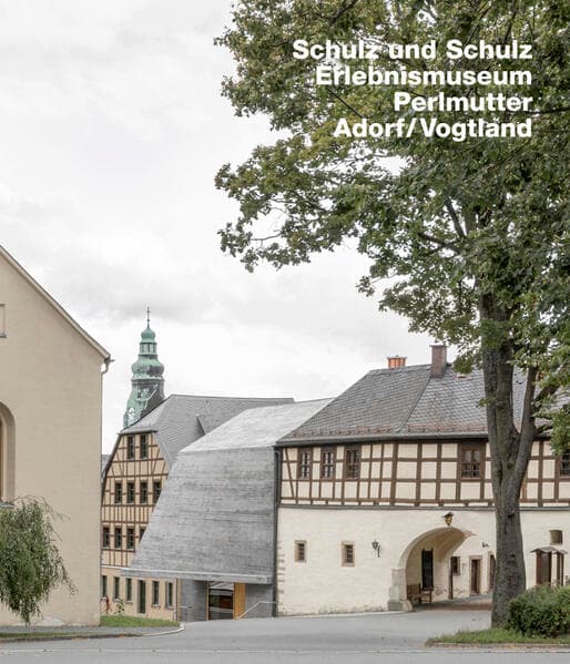 Schulz und Schulz Architekten. Erlebnismuseum Perlmutter, Adorf, Vogtland