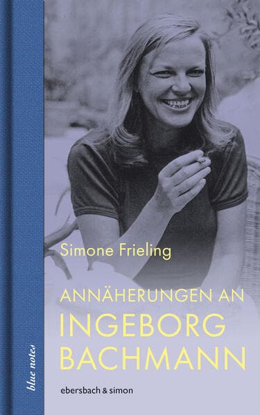 Annäherungen an Ingeborg Bachmann