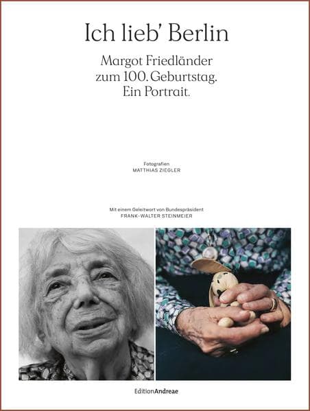 Ich lieb' Berlin. Margot Friedländer zum 100. Geburtstag. Ein Portrait