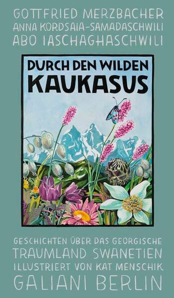 Durch den wilden Kaukasus