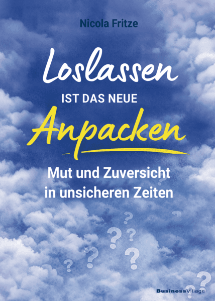Loslassen ist das neue Anpacken!
