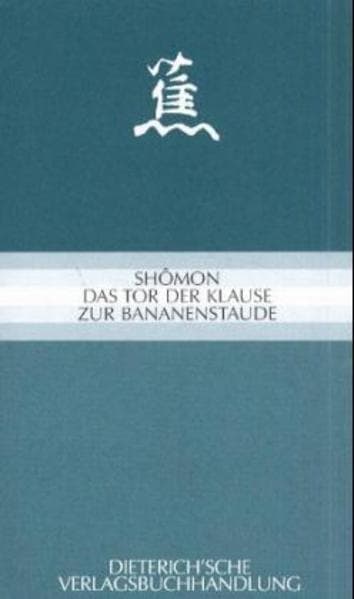 Shomon. Das Tor der Klause zur Bananenstaude