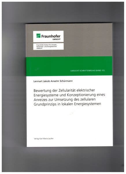 Bewertung der Zelluarität elektrischer Energiesysteme und Konzeptionierung eines Anreizes zur Umsetzung des zelluaren Grundprinzips in lokalen Energiesystemen