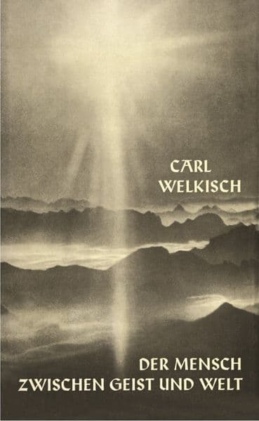 Der Mensch zwischen Geist und Welt
