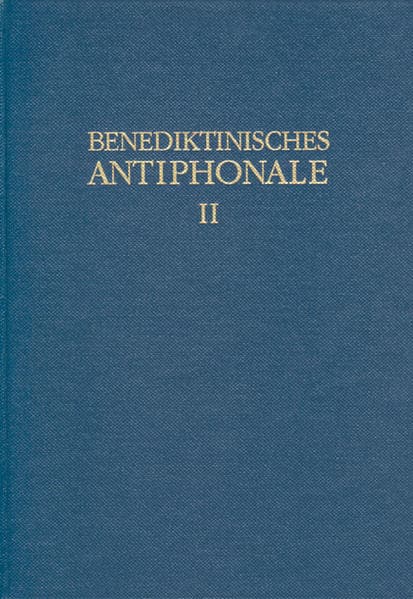 Benediktinisches Antiphonale I-III / Benediktinisches Antiphonale Band II