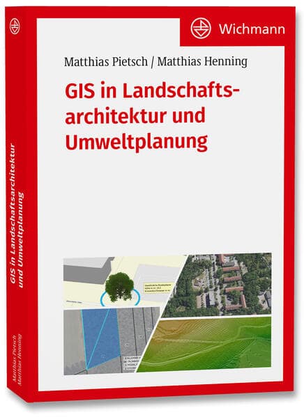 GIS in Landschaftsarchitektur und Umweltplanung