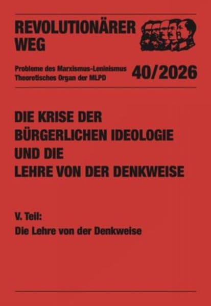 Die Krise der bürgerlichen Ideologie und die Lehre von der Denkweise